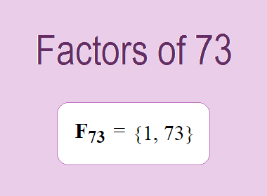 Factors of 73