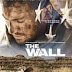 مشاهدة فيلم The Wall 2017 " مترجم وبجودة عالية "