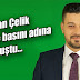 Ercan Çelik Tire basını adına konuştu