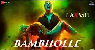 BamBholle Lyrics - Laxmii | Akshay Kumar