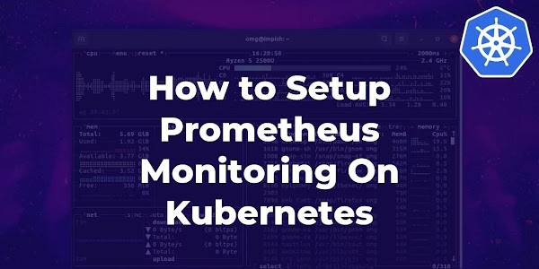How to Setup Prometheus Monitoring On Kubernetes