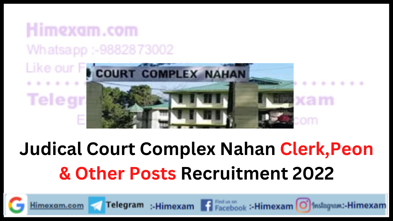 Judical Court Complex Nahan Clerk,Peon & Other Posts Recruitment 2022