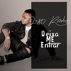 (Kizomba) Just Rimbo - Deixa-me Entrar (Prod. Willgeorge) (2018) 