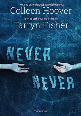 Colleen Hoover & Tarryn Fisher - Never Never