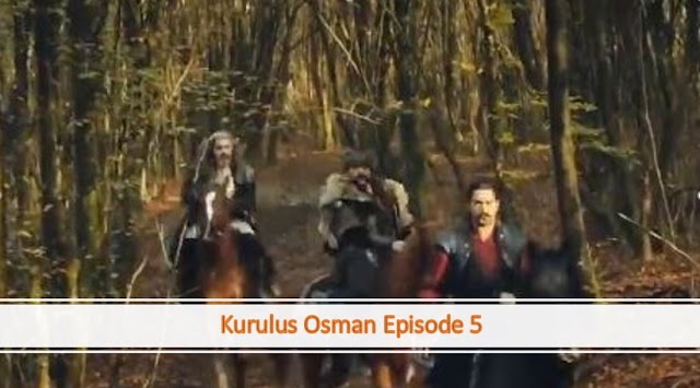 Kurulus Osman Episode 5 season 1