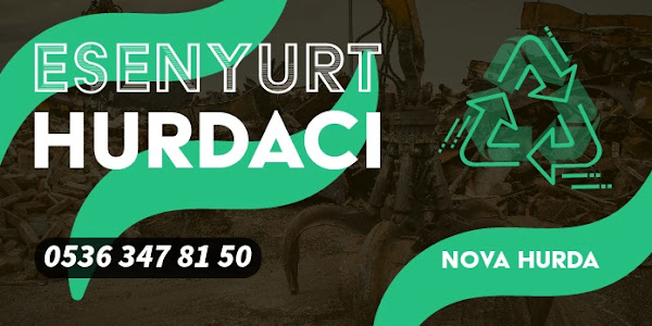 Esenyurt Hurdacı Numarası | 536 347 81 50 | Nova Hurda 