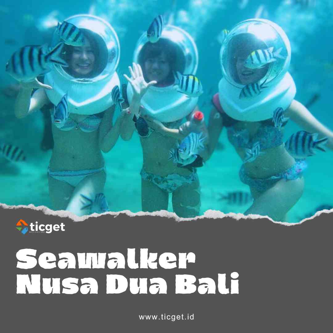 ticket-sea-walker-nusa-dua-bali