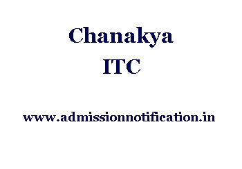 Chanakya ITC Admission, Ranking, Reviews, Fees, and Placement