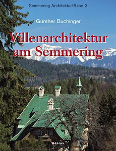 Semmering Architektur: Villenarchitektur am Semmering. 2: Bd 2