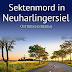 Bewertung anzeigen Sektenmord in Neuharlingersiel. Ostfrieslandkrimi (Die Kommissare Bert Linnig und Nina Jürgens ermitteln 5) Bücher