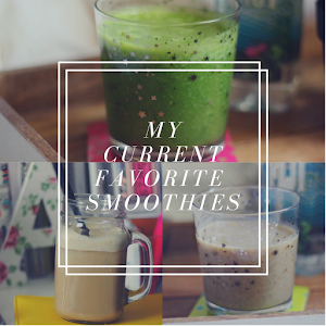 السموذيز اللي أحبهم حاليا My Current Favorite Smoothies