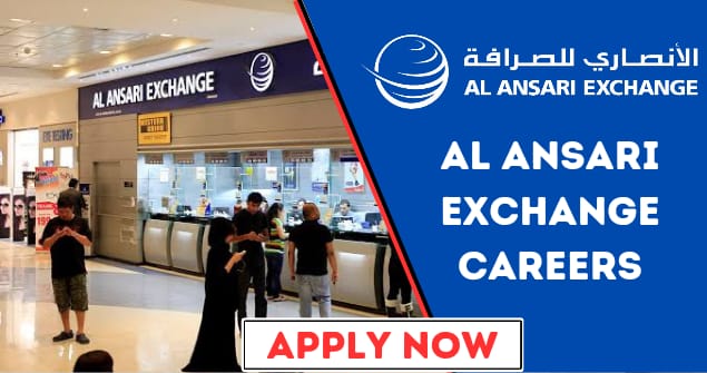 Al Ansari Exchange Careers in Dubai UAE