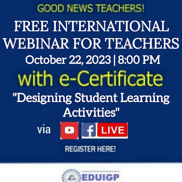 Free International Webinar for Teachers with Verified e-certificate | "Designing Student Learning Activities" | October 22, 2023 | Register here!