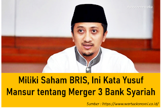 Miliki Saham BRIS, Ini Kata Yusuf Mansur tentang Merger 3 Bank Syariah