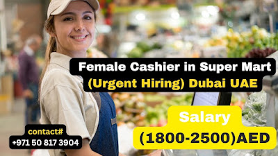 Job Title: Female Cashier (Urgent Hiring ) Dubai UAE Job Title: Female Cashier (Urgent Hiring ) Dubai UAE