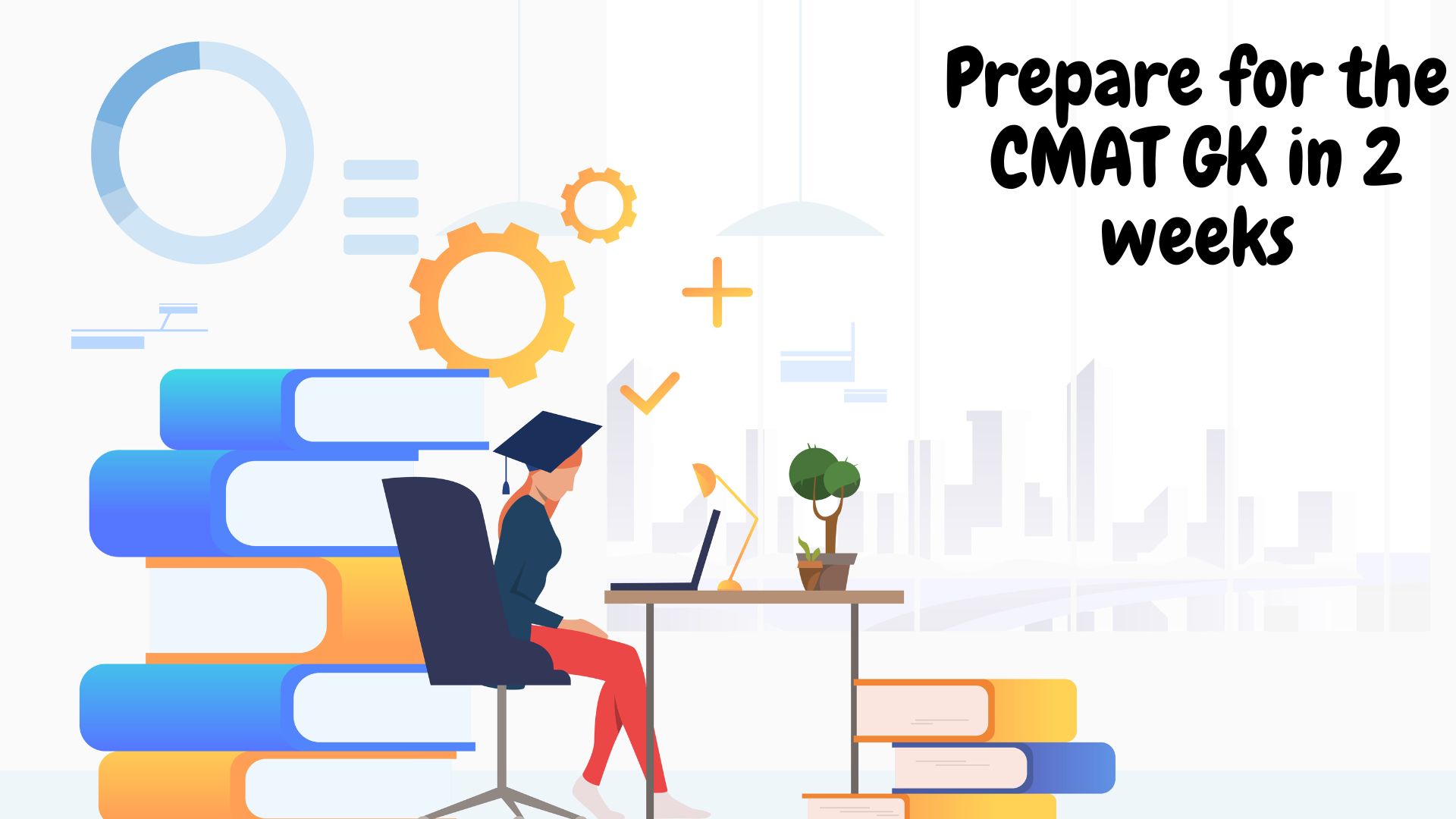 How do I prepare for the CMAT GK in 2 weeks