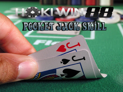 Trik Memainkan Pocket Jack Dalam Situs Poker Online Terpercaya