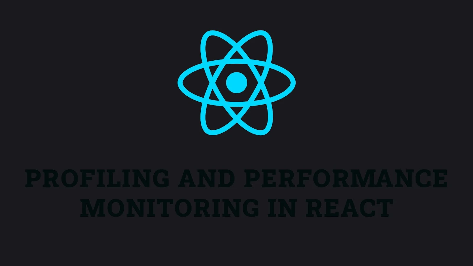 Profiling and Performance Monitoring in React Applications