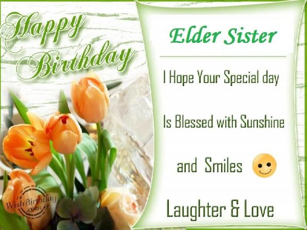 Happy Birthday Wishes for Elder Sister 2020, Happy Birthday Wishes for Big Sister, Happy Birthday Wishes for Big Sis 2020, Happy Birthday Wishes for Elder Sis