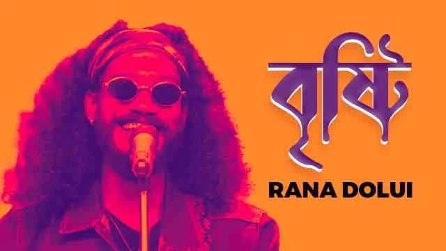 Brishti Lyrics Rana Dolui