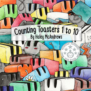 The front cover image of Counting Toasters 1 to 10 by Haley McAndrews. It is a children's counting book that counts adorable toasters.