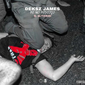 Deksz James feat Altifridi - Pé No Pescoço