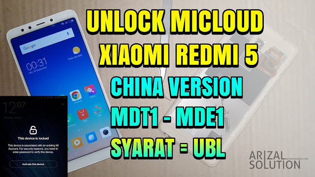  unlock micloud mi account xiaomi redmi  Cara Unlock Micloud Mi account Xiaomi Redmi 5 Rosy China Version MDT1 MDE1 Syarat UBL