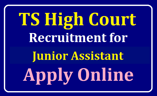 TS High Court Recruitment for Junior Assistant Vacancies  Apply online @ hc.ts.nic.in