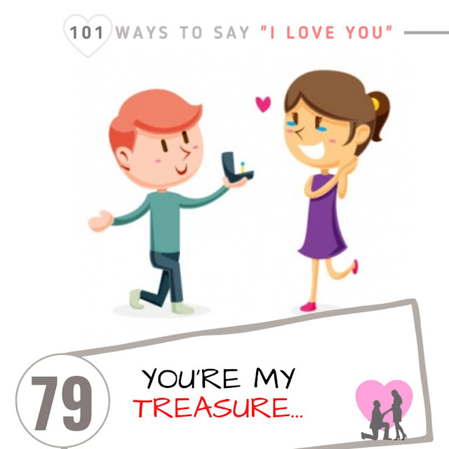 You are my treasure! -100+ Creative Ways to Say I Love You - Funny, Romantic, Cute, True, Sweet, Her, Him, girlfriend, boyfriend, couple memes pictures, photos, images, pics, captions, quotes, wishes, quotes, SMS, status, messages.