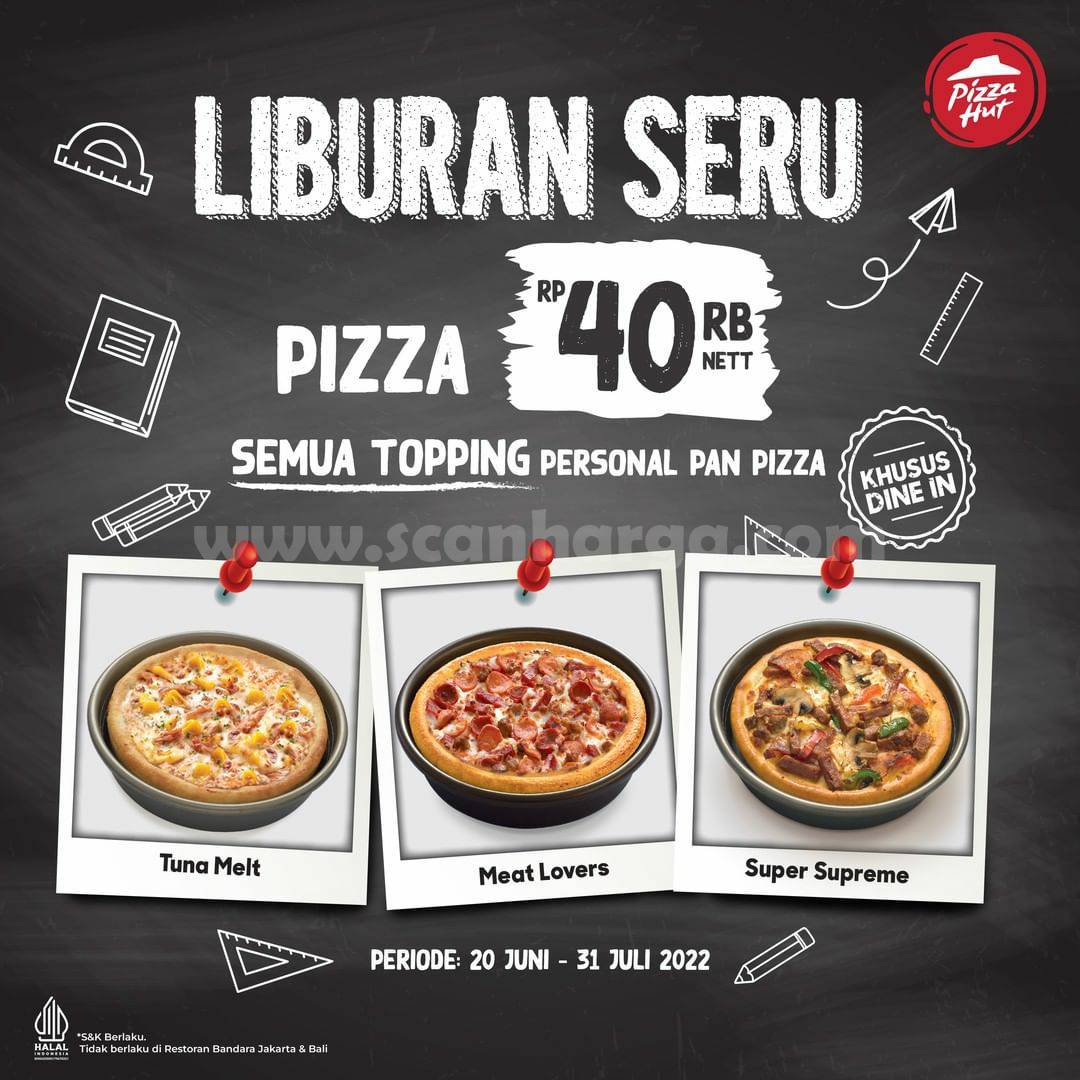 Promo PIZZA HUT LIBURAN SERU! Pizza semua Topping Cuma 40Rb