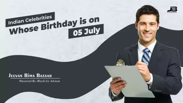 Indian Celebrities Birthday on 05 July