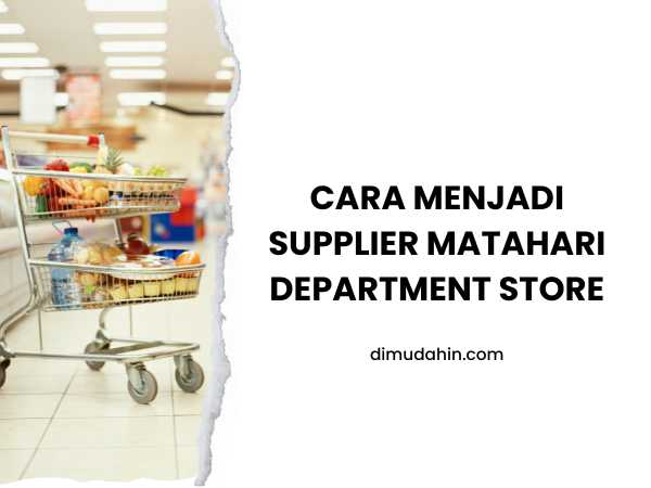 Cara Menjadi Supplier Matahari Department Store
