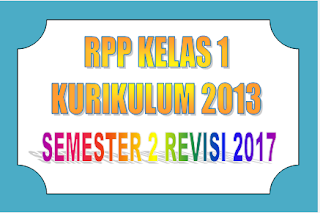 Download RPP Kelas 1 Kurikulum 2013 semester 2 Revisi 2017 terbaru