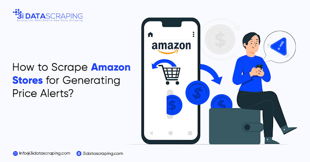 Scrape Amazon Stores for Generating Price Alerts