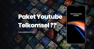 Cara daftar paket youtube telkomsel terbaru, termurah, unlimited