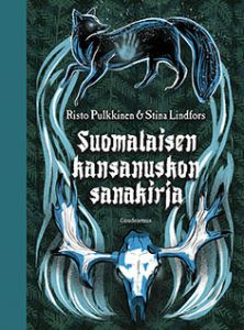 http://www.nousu.net/suomalaisen-kansanuskon-sanakirja-risto-pulkkinen-stina-lindfors/