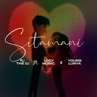 NEW AUDIO|Rj The Dj Ft Lody Music & Young Lunya-Sitamani|Download Mp3