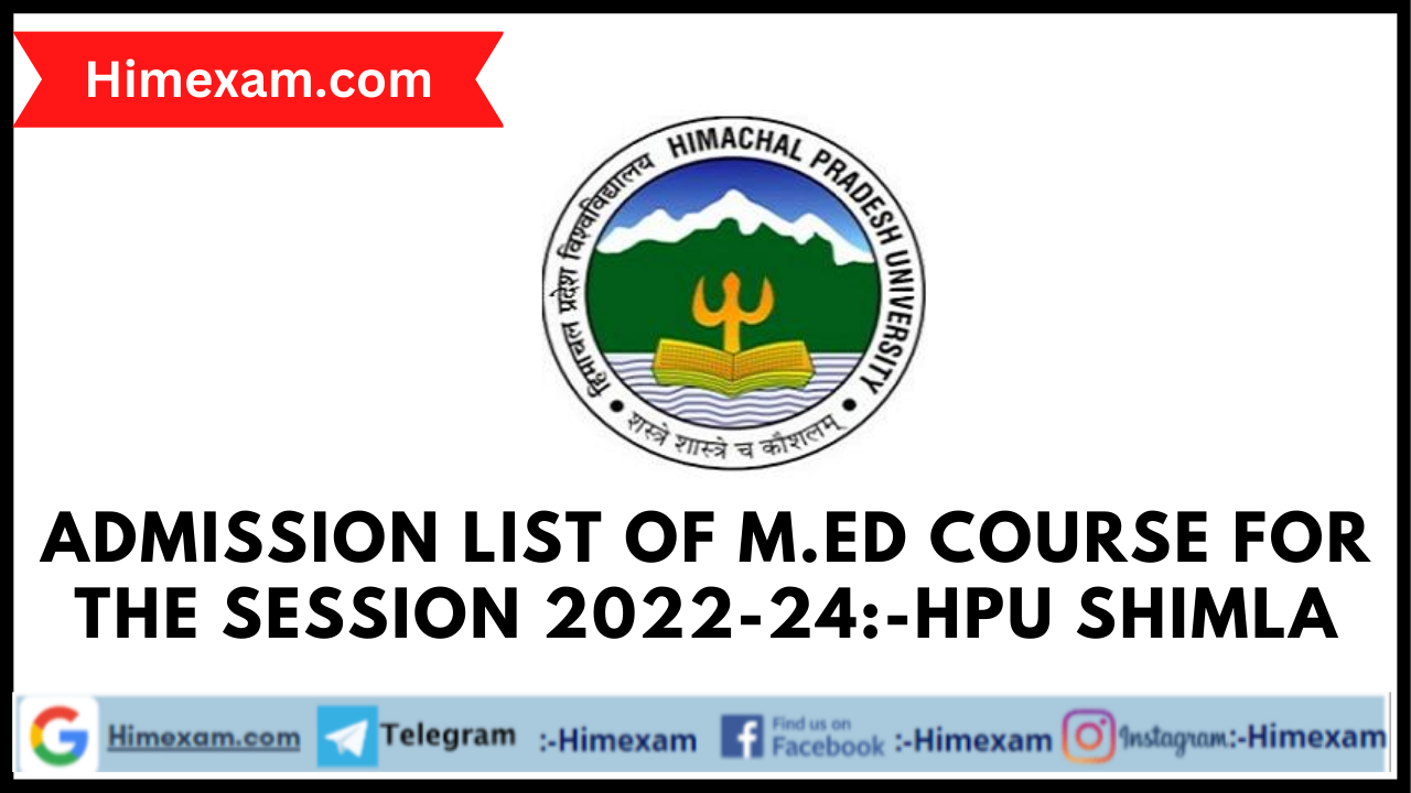 Admission List of M.Ed Course for the session 2022-24:-HPU Shimla