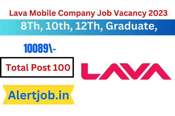 Lava Mobile Company Job Vacancy 2023 In Noida