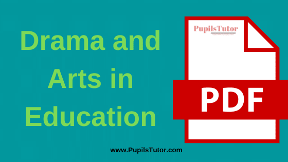 Drama and Arts in Education Book, Notes and Study Material in English for B.Ed First Year, BEd 1st and 2nd Semester Download Free PDF