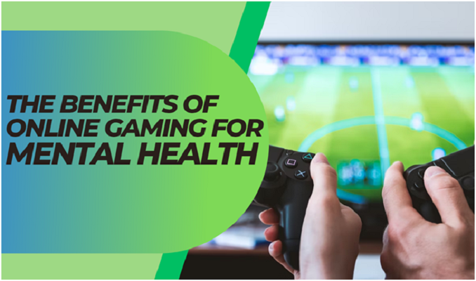 Benefits Of Online Gaming For Mental Health
