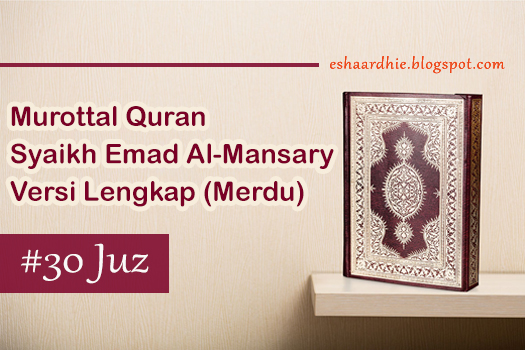  ialah salah seorang qori dengan bunyi merdu nan indah Download Lengkap 30 Juz Murottal Emad Al-Mansary | Mp3 Alquran Merdu Imad Al-Manshary