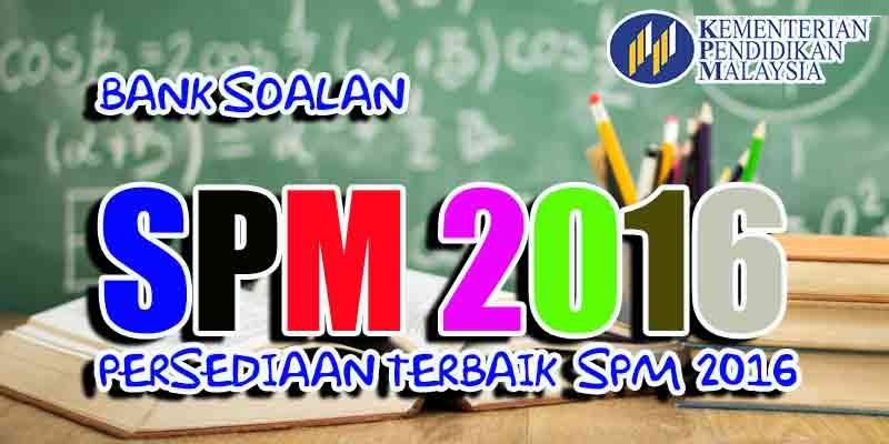 SOALAN PERCUBAAN SPM 2016