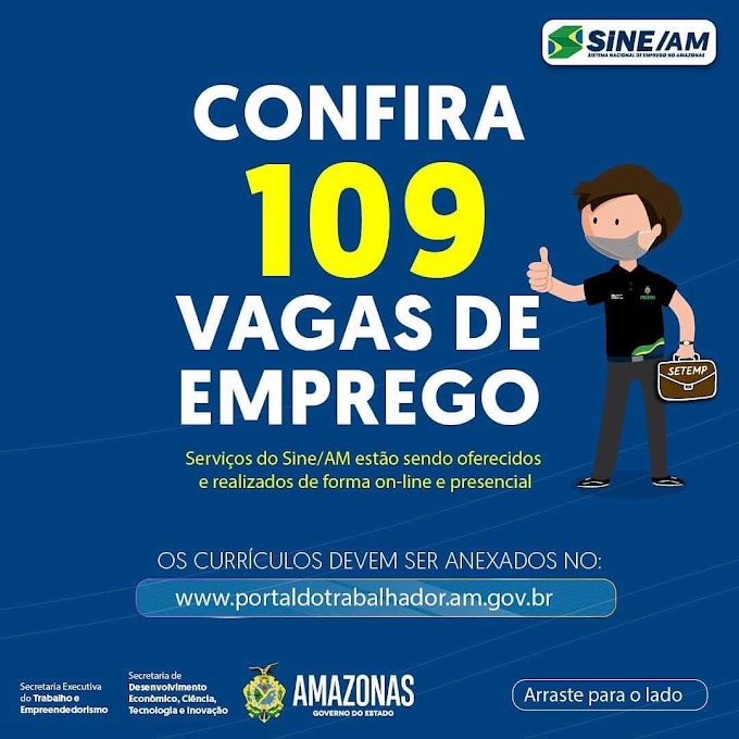 🔰 Sine Amazonas Divulga 109 Vagas de Empregos nesta quarta-feira (30/03/22), Confira as Oportunidades e Envie seu Currículo, Acesse o nosso Link Abaixo.