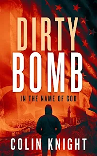 Dirty Bomb : In the name of God book by Colin Knight