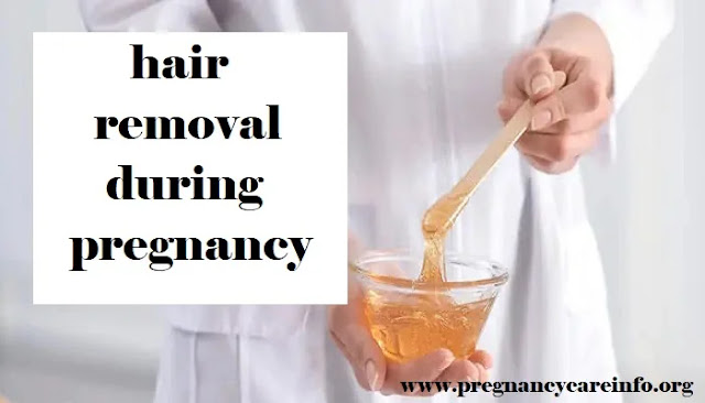 hair removal during pregnancy