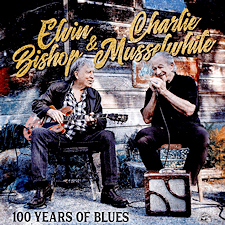 "100 Years Of Blues" de Elvin Bishop & Charlie Musselwhite (Alligator, 2020)