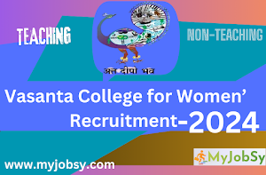 Vasanta College for Women Recruitment of 2024, for Teaching & Non-Teaching Post