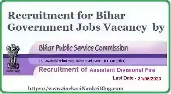 Bihar PSC Assistant Divisional Fire Officer Vacancy Recruitment 2023