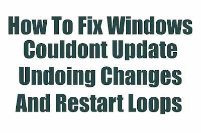 We could not update windows 10 undoing changes made and restart loops